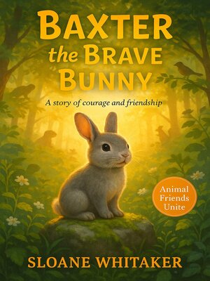 cover image of Baxter the Brave Bunny